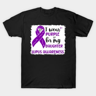 I Wear Purple for my Daughter Lupus Awareness T-Shirt